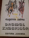 DRUMUL ZIMBRILOR EUGENIA ZAIMU