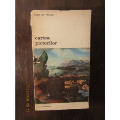 CARTEA PICTORILOR -CAREL VON MANDER