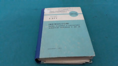 INSTRUC?IUNI PENTRU DESCRIEREA ?I EXPLOATAREA AUTOSTA?IEI RADIORELEU R-405/1972 foto