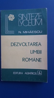myh 26s - DEZVOLTAREA LIMBII ROMANE - N MIHAESCU - ED 1986 foto