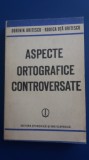 myh 523s - ASPECTE ORTOGRAFICE CONTROVERSATE - DORIN SI RODICA URITESCU ED 1986