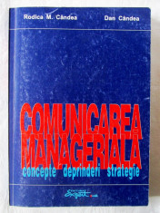 &amp;quot;COMUNICAREA MANAGERIALA. Concepte. Deprinderi. Strategie&amp;quot;, R. Candea, 1996 foto