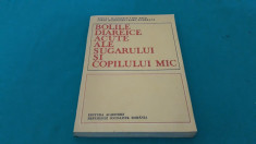 BOLILE DIAREICE ACUTE ALE SUGARULUI ?I COPILULUI MIC/MIRCEA MAIORESCU/ 1985 foto