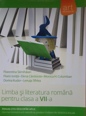 LIMBA SI LITERATURA ROMANA CLASA A VII-A - Samihaian (stiu-descopar-aplic) foto