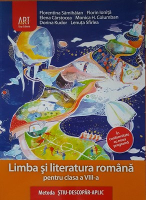 LIMBA SI LITERATURA ROMANA CLASA A VIII-A - Samihaian (stiu-descopar-aplic) foto