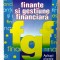 FINANTE SI GESTIUNE FINANCIARA. Aplicatii practice TESTE-GRILA, M Toma/ Brezeanu