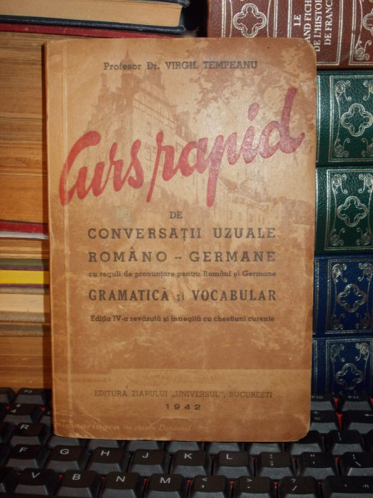 VIRGIL TEMPEANU - CURS RAPID DE CONVERSATII UZUALE ROMANO-GERMANE , 1942