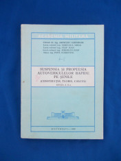 ARNICERU GHEORGHE - SUSPENSIA SI PROPULSIA AUTOVEHICULELOR RAPIDE PE SENILE,1980 foto