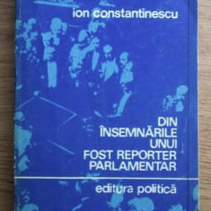 Din însemnarile unui fost reporter parlamentar / Ion Constantinescu