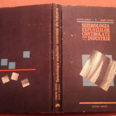 Seismologia exploziilor controlate din industrie - Dumitru Enescu, Bujor Almasan