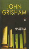 JOHN GRISHAM - MAESTRUL ( RAO - 2006), Alta editura