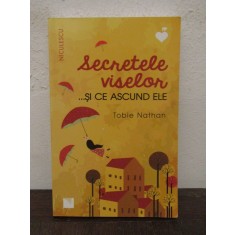 Secretele viselor... si ce ascund ele -Tobie Nathan