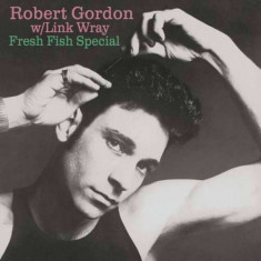 Robert Gordon - Fresh Fish Special (180gram vinyl) ( 1 VINYL ) foto