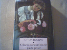 Anton Holban - COLECTIONARUL DE SUNETE SI ALTE PROZE { 2016 } foto