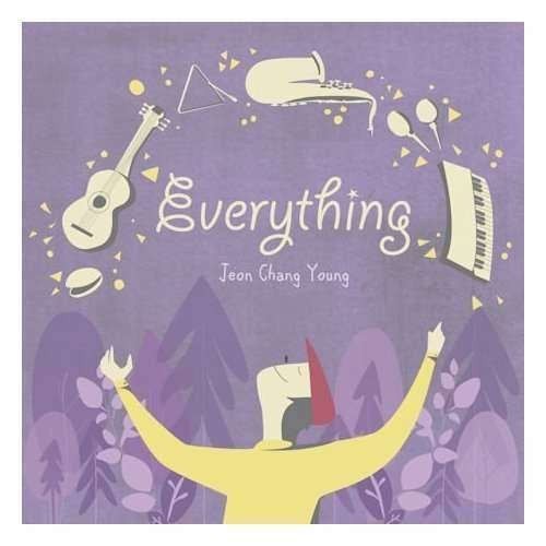 Chang Young Jeon - Everything ( 1 CD ) Chang Young Jeon - Everything ( 1 CD )