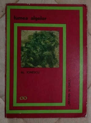 Lumea algelor / Al. Ionescu foto