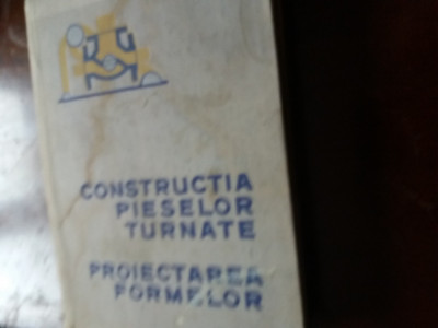 constructia pieselor turnate proiectarea formelor prof.univ. skarbinski foto