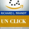 Richard L. Brandt - Un Click - Jeff Bezos și ascensiunea Amazon.com