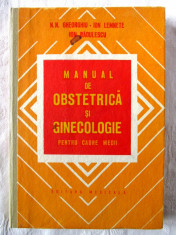 MANUAL DE OBSTETRICA SI GINECOLOGIE pentru cadre medii - N.N. Gheorghiu s.a. foto