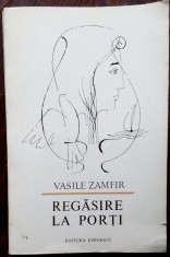 VASILE ZAMFIR-REGASIRE LA PORTI(VERSURI 1976/cuvant coperta IV:NICHITA STANESCU)