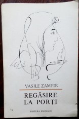 VASILE ZAMFIR-REGASIRE LA PORTI(VERSURI 1976/cuvant coperta IV:NICHITA STANESCU) foto