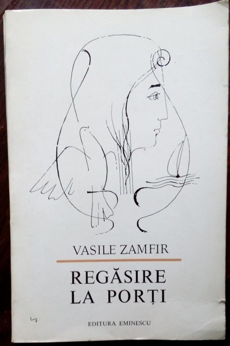 VASILE ZAMFIR-REGASIRE LA PORTI(VERSURI 1976/cuvant coperta IV:NICHITA STANESCU)