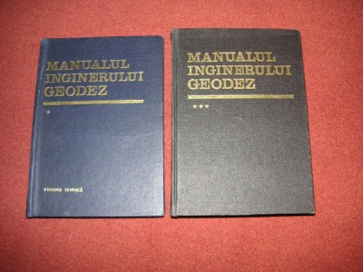 MANUALUL INGINERULUI GEODEZ (volumul 1 si volumul 3) foto