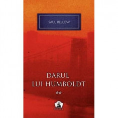 Saul Bellow - Darul lui Humboldt ( vol. 2 )