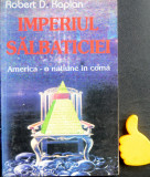 Imperiul salbaticiei America o natiune in coma Robert Kaplan