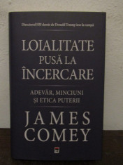 Loialitate pusa la incercare - James Comey foto