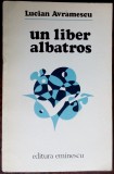 Cumpara ieftin LUCIAN AVRAMESCU - UN LIBER ALBATROS (VERSURI, 1978) [coperta DUMITRU VERDES]
