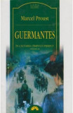 Marcel Proust - Guermantes (In cautarea timpului pierdut, vol. III)