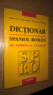 Dictionar spaniol-roman de expresii si locutiuni - Rafael Pisot; Loreta Mahalu foto