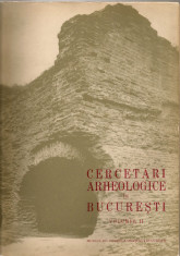 CERCETARI ARHEOLOGICE IN BUCURESTI - vol. II - 1965 foto