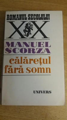 myh 71 - CALARETUL FARA SOMN - MANUEL SCORZA - EDITIE 1981 foto