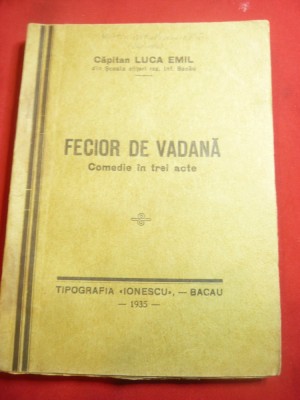 Cap.Luca Emil - Fecior de Vadana - Prima Ed. 1935 ,Tipogr.Ionescu -Bacau ,174 p foto