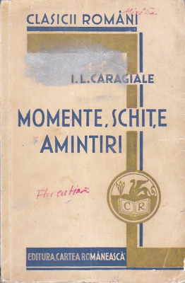 I. L. CARAGIALE - MOMENTE SCHITE AMINTIRI ( 1934 ) foto