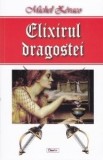 Michel Zevaco - Elixirul dragostei