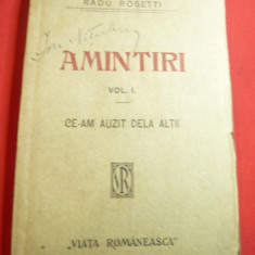 Radu Rosetti - Amintiri vol.1 Ed.Viata Romaneasca -Iasi ,interbelica ,288 pag