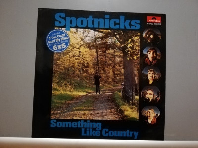 Spotnicks &amp;ndash; Something Like a Country (1972/Polydor/RFG) - Vinil/Impecabil/ foto