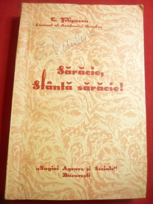 C.Filipescu - Saracie, Sfanta Saracie - Prima Ed. 1942 -Ed.Pag.Agrare si Sociale foto