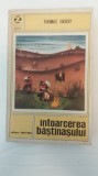 myh 521f - INTOARCEREA BASTINASULUI - THOMAS HARDY - ED 1970