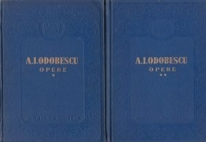 A. I. Odobescu - Opere ( 2 vol. )