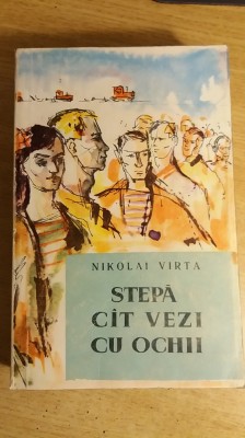 myh 49s - Nikolai Virta - Stepa cat vezi cu ochii - ed 1961 foto