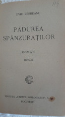 Liviu Rebreanu - Padurea spanzuratilor --1922-- editia 2 foto