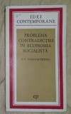 Problema contradictiei in economia socialista / Nicolae N. Constantinescu