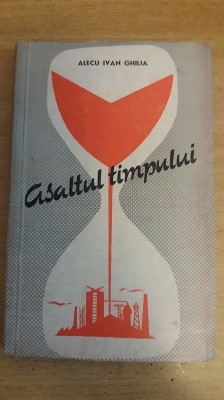 myh 21f - ASALTUL TIMPULUI - ALECU IVAN GHILIA - ED 1961 foto