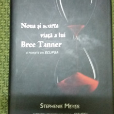 STEPHENIE MEYER - NOUA SI SCURTA VIATA A LUI BREE TANNER