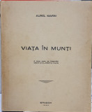 VIATA IN MUNTI 1940 BRASOV A DOUA CARTE DE INSEMNARI DESPRE LUME PRIETENI MOARTE