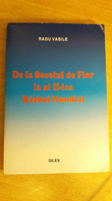 myh 38s - Radu Vasile - De la secolul de fier la al II - lea Razboi Mondial 1998 foto